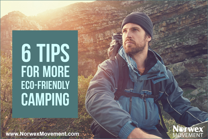 6 Tips for More Eco-Friendly Camping