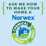 Ask me How to Make your Home a Chemical-Free Zone