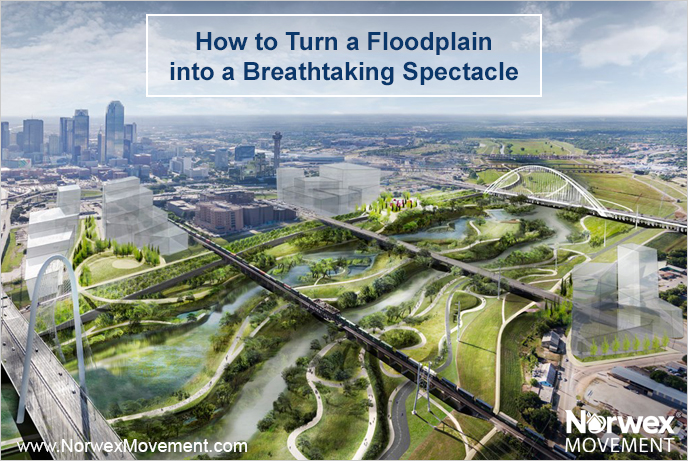 How to Turn a Floodplain into a Breathtaking Spectacle