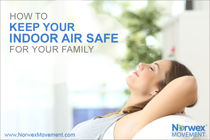 How to Keep Your Indoor Air Safe for Your Family