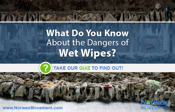 Do You Know About the Dangers of Wet Wipes?