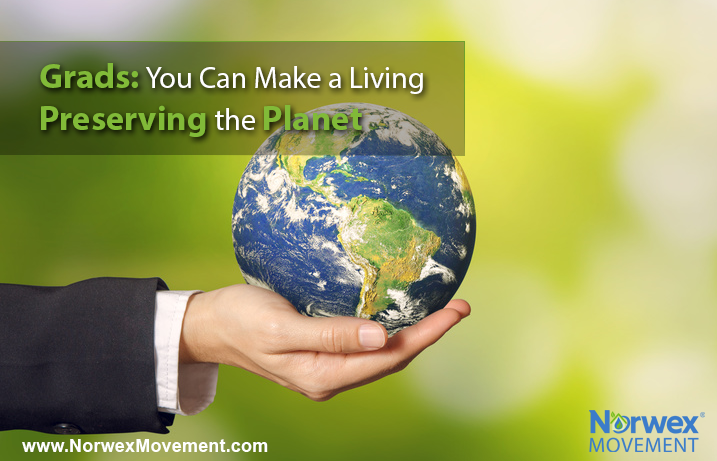 Grads: You can Make a Living Preserving the Planet