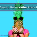 How Sweet Is That—Leather from a Fruit
