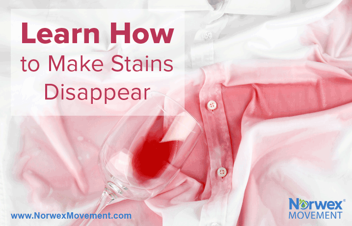 Learn How to Make Stains Disappear