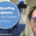 Bodysurfing Engineers Tackle the Problem of Plastic