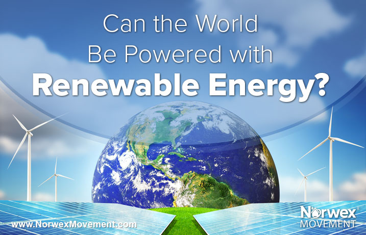 Can the World Be Powered with Renewable Energy?