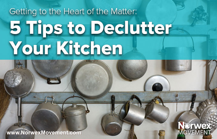 Getting to the Heart of the Matter: 5 Tips to Declutter Your Kitchen