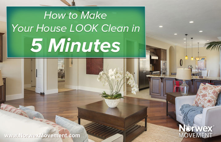 How to Make Your House LOOK Clean in 5 Minutes