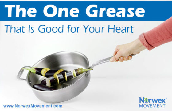 The One Grease That Is Good for Your Heart