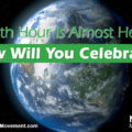 Earth Hour Is Almost Here: How Will You Celebrate?