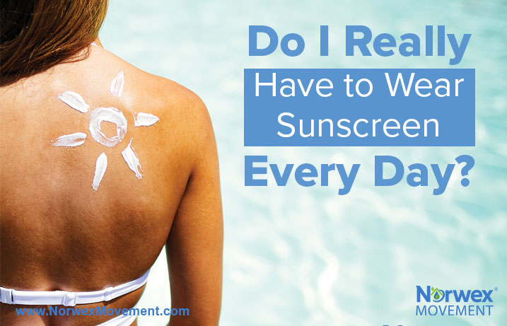 Do I Really Have to Wear Sunscreen Every Day?